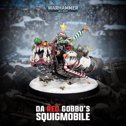 Warhammer 40,000: Da Red Gobbo’s Squigmobile